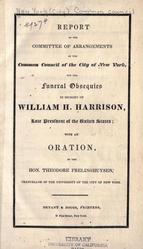 Report of the committee of arrangements of the Common council of the city of New York, for the funeral obsequies in memory of William H. Harrison ..