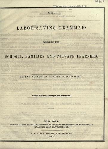 The labor-saving grammer, designed for schools, families and private learners