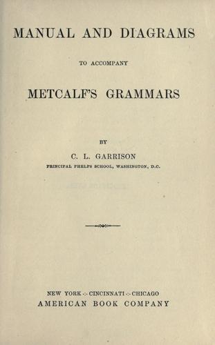 Manual and diagrams to accompany Metcalf's grammars