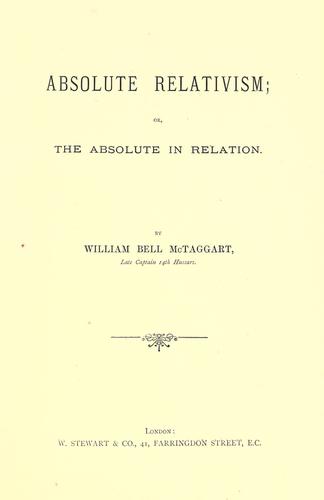 Absolute relativism; or, the absolute in relation