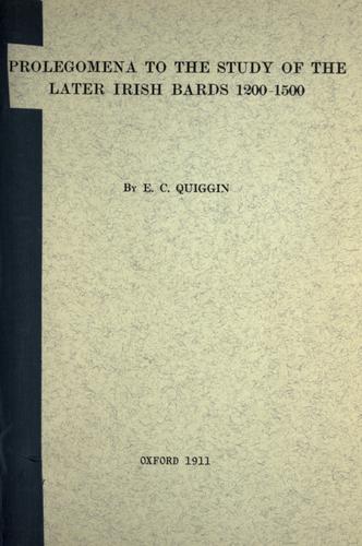 Prolegomena to the study of the later Irish bards, 1200-1500