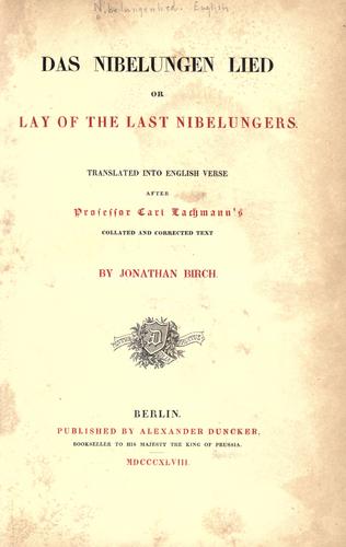 The Nibelungen Lied; or, Lay of the last Nibelungers