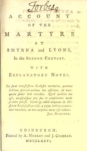Account of the martyrs at Smyrna and Lyons, in the second century