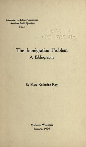 The immigration problem; a bibliography