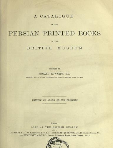 A catalogue of the Persian printed books in the British Museum