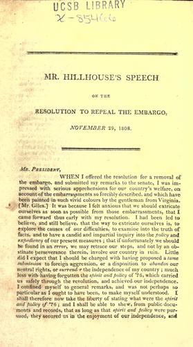 Mr. Hillhouse's speech on the resolution to repeal the embargo, November 29, 1808