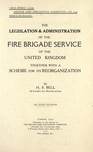 The legislation and administration of the fire brigade service of the United Kingdom