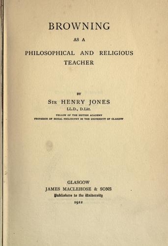 Browning as a philosopher and religious teacher