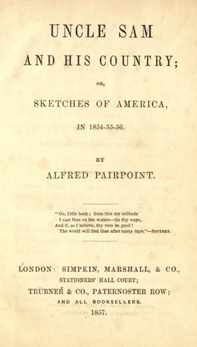 Uncle Sam and his country, or, Sketches of America, in 1854-55-56