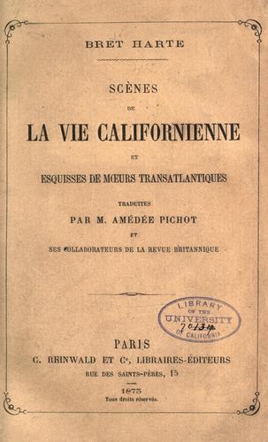 Sc©Łenes de la vie californienne et esquisses de moeurs transatlantiques