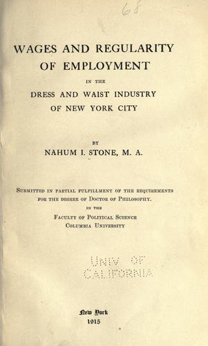 Wages and regularity of employment in the dress and waist industry of New York City