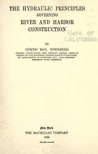 The hydraulic principles governing river and harbor construction