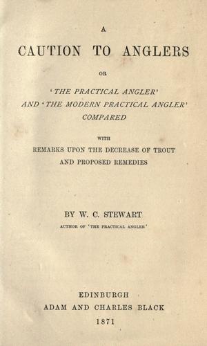 A caution to anglers,or, 'The practical angler' and 'The modern practical angler' compared