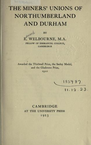 The miners' unions of Northumberland and Durham