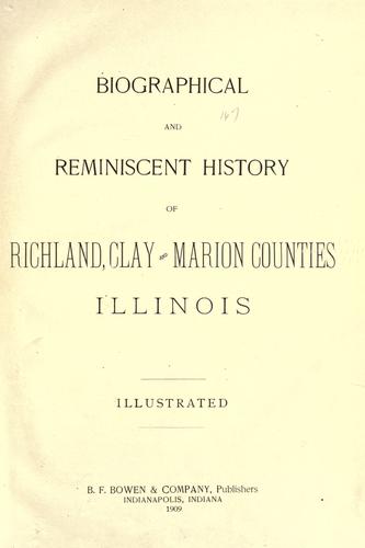 Biographical and reminiscent history of Richland, Clay and Marion counties, Illinois