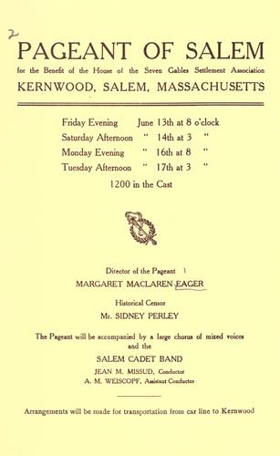 Pageant of Salem for the benefit of the House of Seven Gables Settlement Association, Kernwood, Salem, Massachusetts ... June 13, 14, 16, and 17