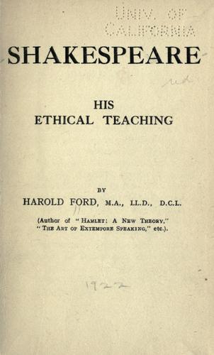 Shakespeare: his ethical teaching ..