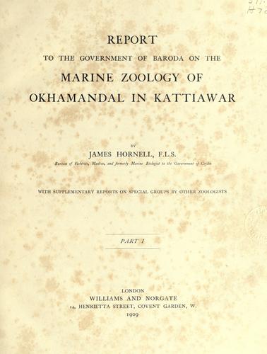 Report to the government of Baroda on the marine zoology of Okhamandal in Kattiawar