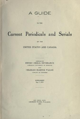 A guide to the current periodicals and serials of the United States and Canada.  Supplement, Sept. 1, 1910