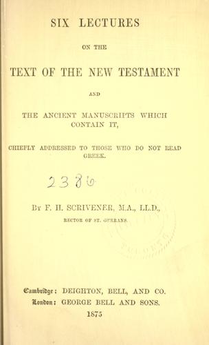 Six lectures on the text of the New Testament and the ancient manuscripts which contain it