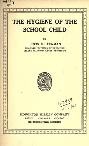 The hygiene of the school child