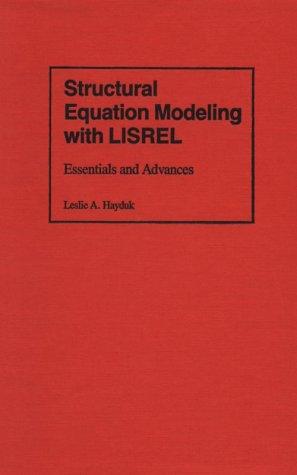 Structural Equation Modeling with LISREL