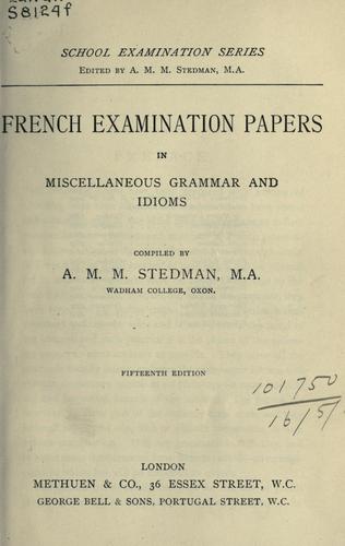 French examination papers in miscellaneous grammar and idioms