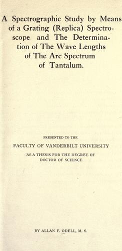 A spectrographic study by means of a grating (replica) spectroscope and the determination of the wave lengths of the arc spectrum of tantalum