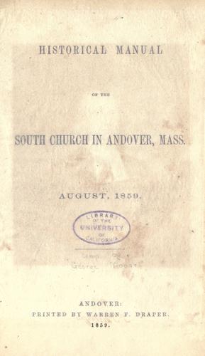 Historical manual of the South church in Andover, Mass
