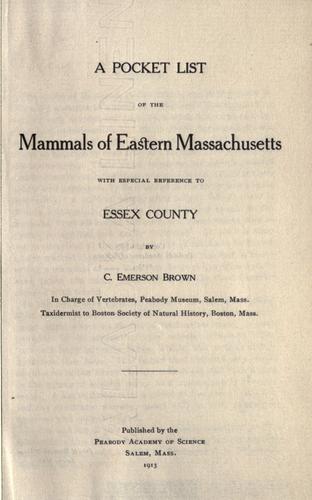 A pocket list of the mammals of Eastern Massachusetts with especial reference to Essex county