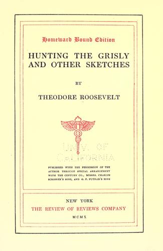 Hunting the grisly and other sketches