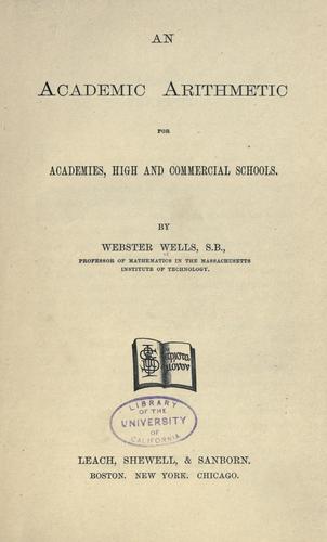 An academic arithmetic for academies, high and commercial schools