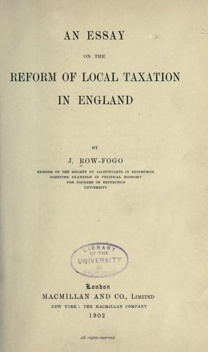 An essay on the reform of local taxation in England