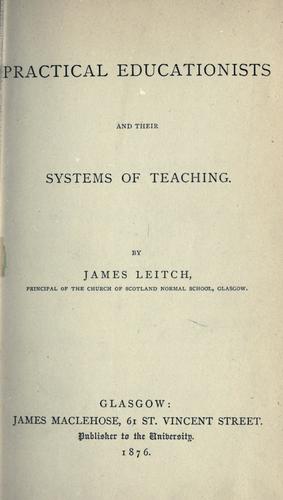 Practical educationists and their systems of teaching