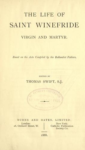 The life of Saint Winefride, virgin and martyr