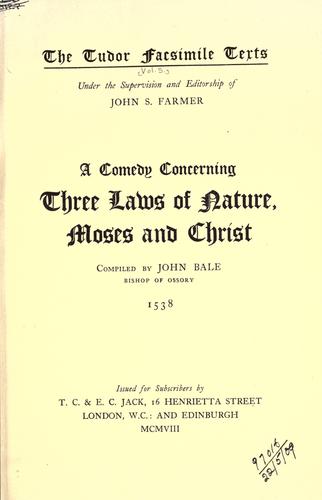 A comedy concerning Three laws of Nature, Moses and Christ, 1538