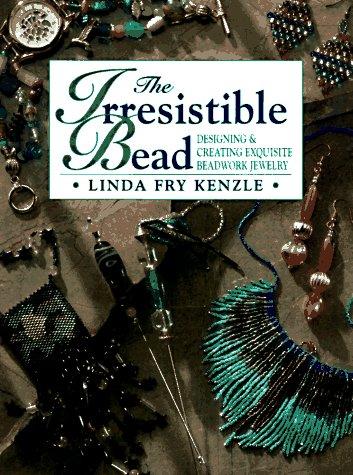The irresistible bead