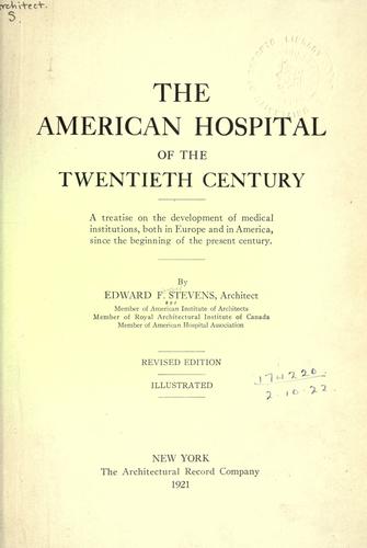The American hospital of the twentieth century