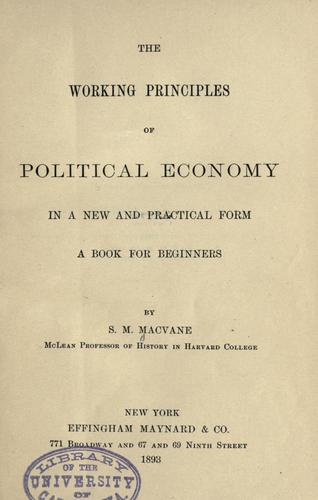 The working principles of political economy in a new and practical form