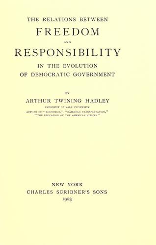 The relations between freedom and responsibility in the evolution of democratic government