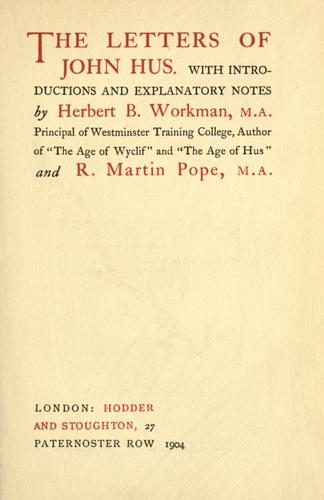 Letters, with introductions and explanatory notes by Herbert B. Workman and R. Martin Pope