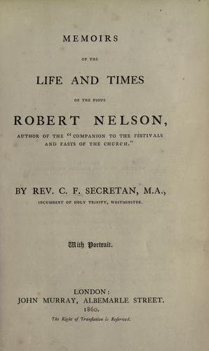 Memoirs of the life and times of the pious Robert Nelson