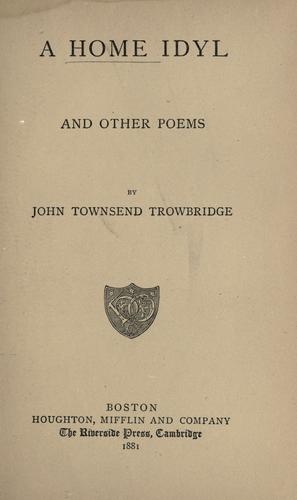 A home idyl and other poems