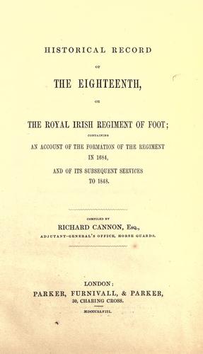 Historical record of the Eighteenth, or the Royal Irish Regiment of Foot