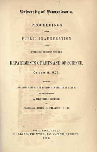 Proceedings at the public inauguration of the building erected for the departments of arts and of science, October 11, 1872