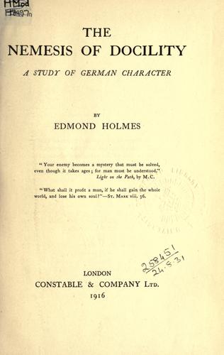 The nemesis of docility, a study of German character