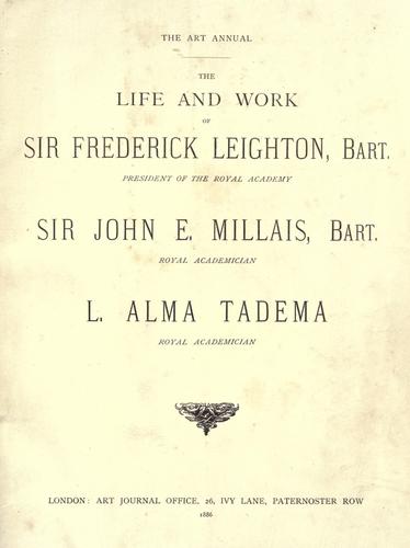 The life and work of Sir Frederick Leighton, bart