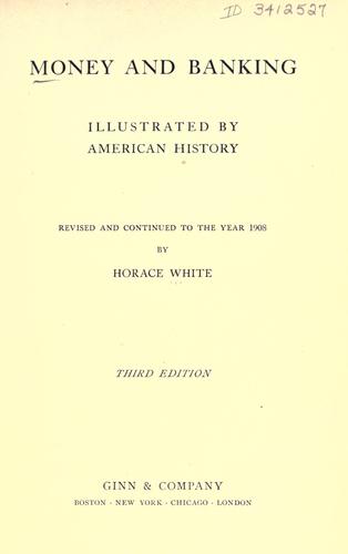 Money and banking illustrated by American history