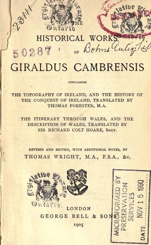 Historical works, containing the Topography of Ireland, and the History of the conquest of Ireland