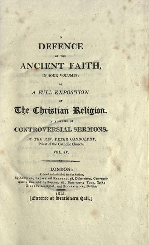 A defence of the ancient faith, in four volumes